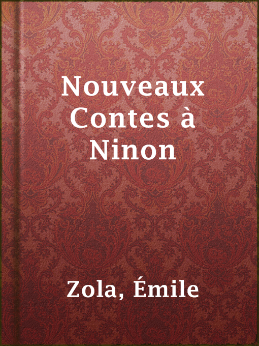 Title details for Nouveaux Contes à Ninon by Émile Zola - Available